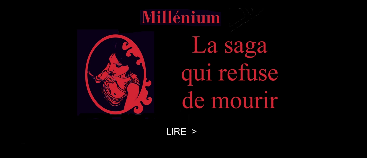Millenium la saga qui refuse de mourir
