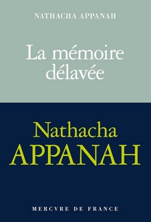 La mémoire délavée - Appanah Nathacha