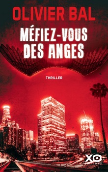 Méfiez-vous des anges - Olivier Bal
