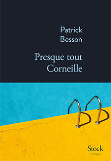 Presque tout Corneille - Patrick Besson