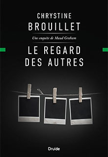 Le regard des autres - Chrystine Brouillet