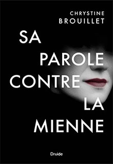 Sa parole contre la mienne - Chrystine Brouillet