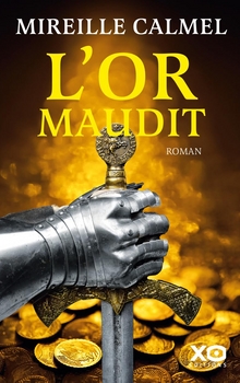 L'or maudit tome 1 - Mireille Calmel