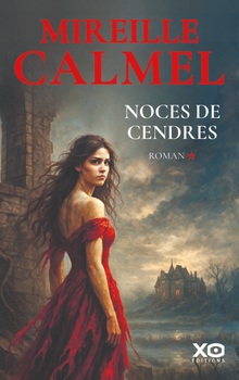Noces de cendres - Mireille Calmel