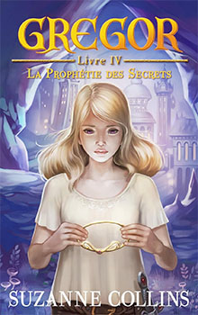 Suzanne Collins - Gregor - La Prophétie des secrets