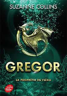 Suzanne Collins - Gregor - La Prophétie du Fléau
