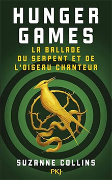 Suzanne Collins - Hunger Games - La balade du serpent et de l'Oiseau chanteur