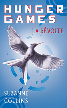 Suzanne Collins - Hunger Games - La révolte