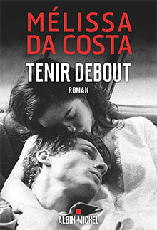 Mélissa Da Costa - Tenir debout