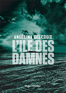 L'Ile des damnés - Angélina Delcroix