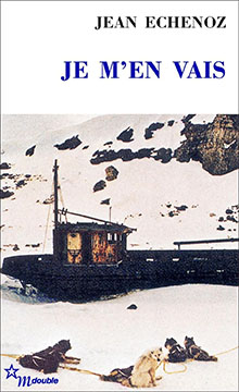 Je m'en vais - Jean Echenoz