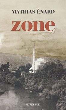Zone - Mathias Énard