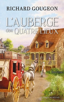 L'Auberge des Quatre Lieux - Richard Gougeon