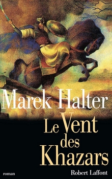 Le vent des Khazars - Marek Halter