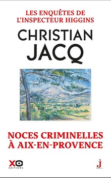 Noces criminelles à Aix-en-Provence - Christian Jacq
