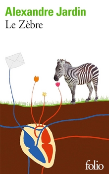 Le zèbre - Alexandre Jardin