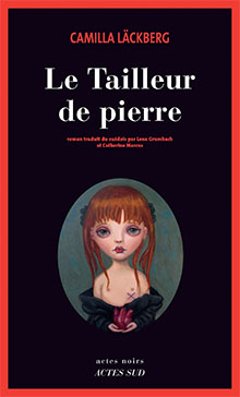 Le Tailleur de pierre - Camilla Läckberg