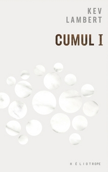 Cumul I - Kevin Lambert