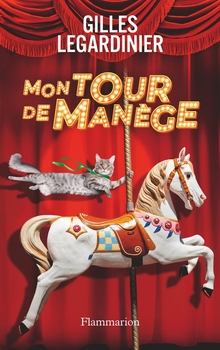 Mon tour de manège - Gilles Legardinier