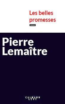 Pierre Lemaître - Les belles promesses