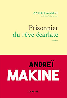 Prisonnier d'un rêve écarlate - Andreï Makine