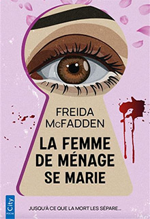 La femme de ménage se marie - Freida McFadden
