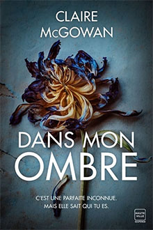 Dans mon ombre - Claire McGowan