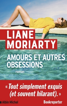 Amours et autres obsessions - Liane Moriarty