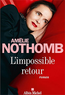 L'impossible retour - Amélie Nothomb