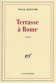 Terrasse à Rome - Pascal Quignard