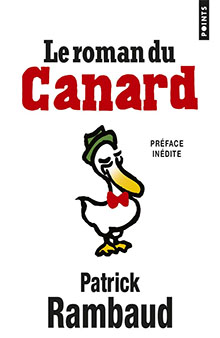 Le roman du Canard- Patrick Rambaud