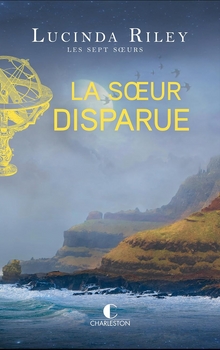 La soeur disparue - Lucinda Riley