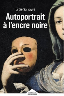 Autoportrait à l'encre noire - Lydie Salvayre