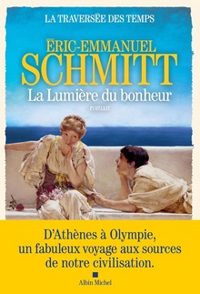 La lumière du bonheur - Éric-Emmanuel Schmitt