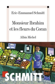 Monsieur Ibrahim et les Fleurs du Coran - Éric-Emmanuel Schmitt