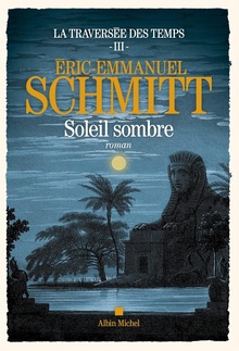 Soleil sombre- Éric-Emmanuel Schmitt