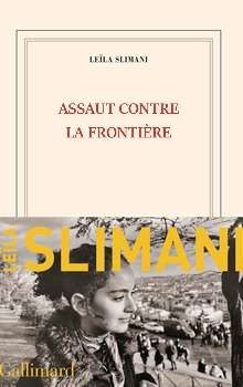 Assaut contre la frontière - Leila Slimani