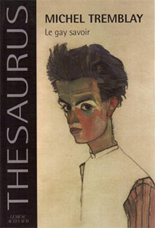 Le gay savoir- Michel Tremblay