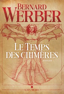 Le temps des chimères - Bernard Werber