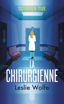 La chirurgienne - Leslie Wolfe