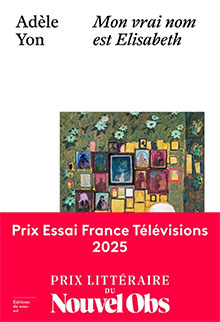 Mon vrai nom est Elisabeth - Adèle Yon