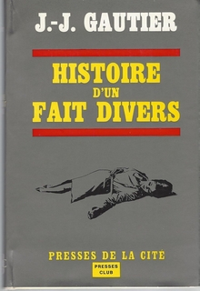 Histoire d'un fait divers Jean-Jacques Gauthier